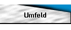 Umfeld